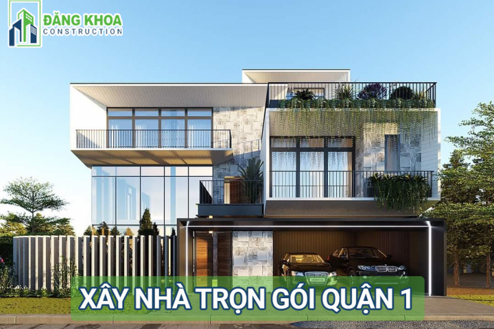 Dịch Vụ Xây Nhà Trọn Gói Quận 1