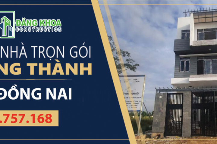 Báo Giá Xây Nhà Trọn Gói Tại Long Thành