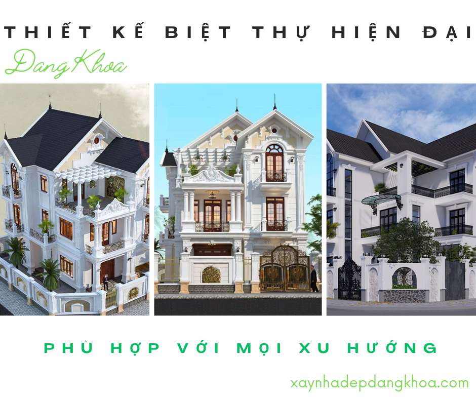 Ý Tưởng Thiết Kế Biệt Thự Hiện Đại Phù Đáng Ngắm Nhìn