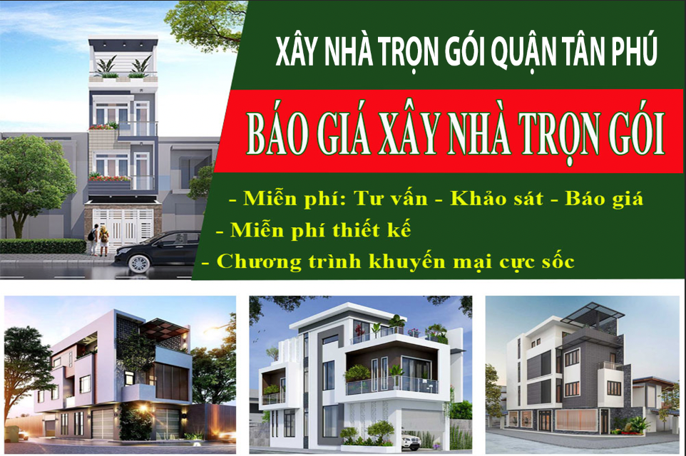 GIÁ XÂY NHÀ TRỌN GÓI QUẬN TÂN PHÚ