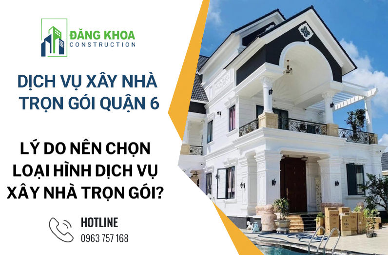 Công Ty Xây Dựng Nhà Uy Tín Tại Quận 6