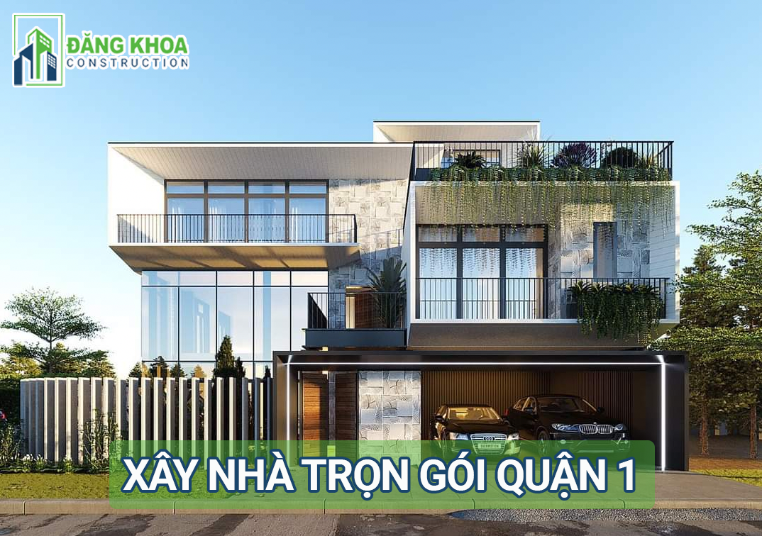 Dịch Vụ Xây Nhà Trọn Gói Quận 1