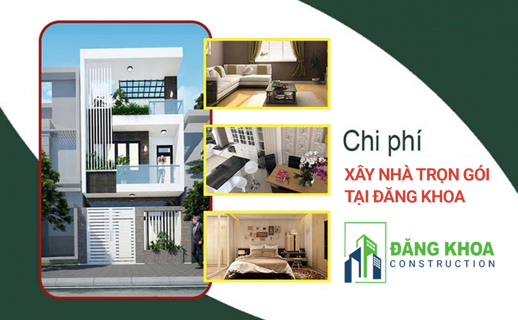 XÂY NHÀ TRỌN GÓI GỒM NHỮNG GÌ? KINH NGHIỆM XÂY NHÀ TRỌN GÓI CHẤT LƯỢNG